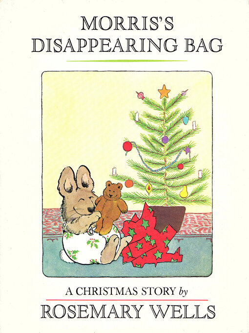 Title details for Morris's Disappearing Bag by Rosemary Wells - Available